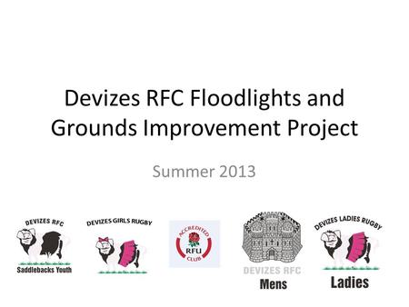 Devizes RFC Floodlights and Grounds Improvement Project Summer 2013.