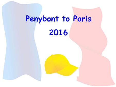 Penybont to Paris 2016. Thank you Diolch yn fawr Merci.
