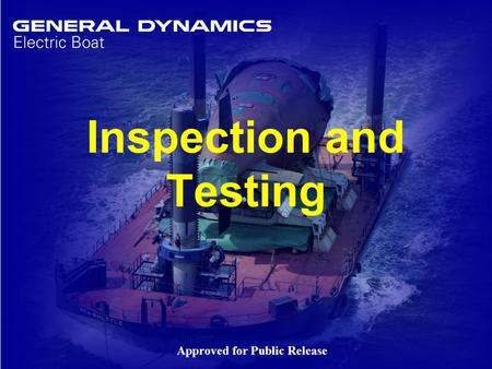 1 Inspection and Testing Approved for Public Release.