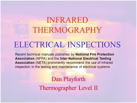 INFRARED THERMOGRAPHY ELECTRICAL INSPECTIONS .