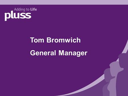 Tom Bromwich General Manager. From the Poor Law to New Horizons History of Mental Health Care in England.