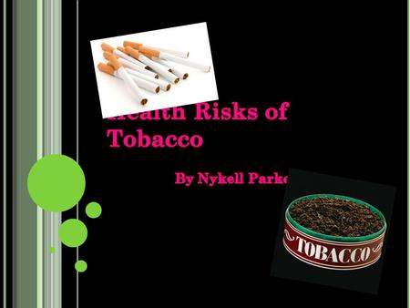 Health Risks of Tobacco