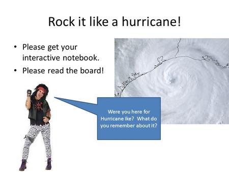 Rock it like a hurricane!