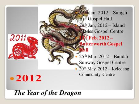The Year of the Dragon 22nd Jan – Sungai Ara Gospel Hall