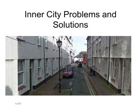 Inner City Problems and Solutions