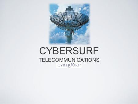 CYBERSURF TELECOMMUNICATIONS. The company Founded in 1994 Headquarters is in Ottawa, Canada Industry: Internet Company Size: 51-200 employees - 80% of.
