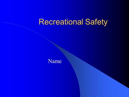 Recreational Safety Name.