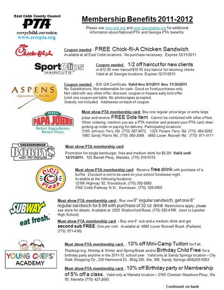 Coupon needed - FREE Chick-fil-A Chicken Sandwich Available at all East Cobb locations. No purchase necessary. Expires 12/31/2011. Continued on back Membership.