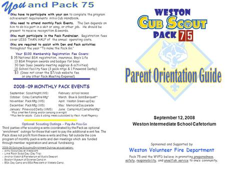 Weston Pack Sponsored and Supported by Weston Volunteer Fire Department Pack 75 and the WVFD believe in promoting preparedness, safety, responsibility,