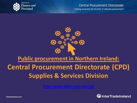 Public procurement in Northern Ireland: Central Procurement Directorate (CPD) Supplies & Services Division