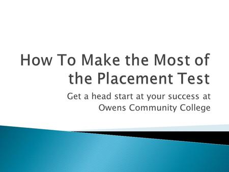 Get a head start at your success at Owens Community College.