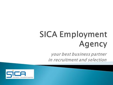 Your best business partner in recruitment and selection.