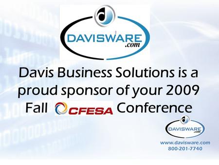 CFESA Global Trade Davis Business Solutions is a proud sponsor of your 2009 Fall Conference.