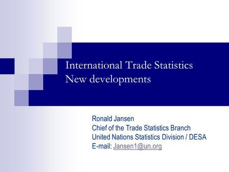 International Trade Statistics New developments