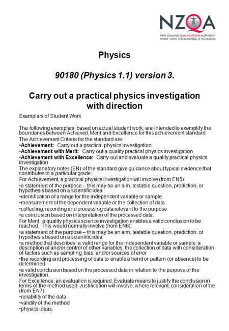 Physics 90180 (Physics 1.1) version 3. Carry out a practical physics investigation with direction Exemplars of Student Work The following exemplars, based.