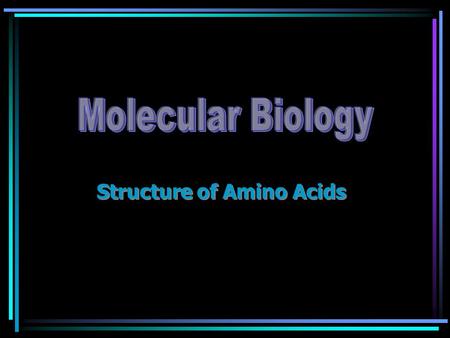 Structure of Amino Acids. Amino Acids Amino acids are the structural building blocks (monomers) of proteins. There are twenty different kinds of amino.
