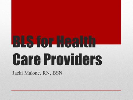 BLS for Health Care Providers