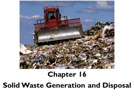 Solid Waste Generation and Disposal