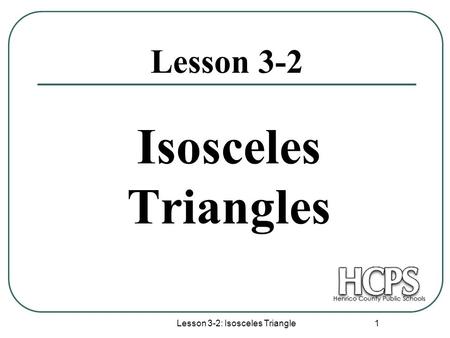 Lesson 3-2: Isosceles Triangle