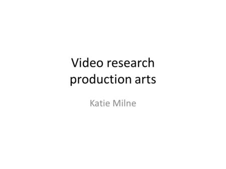 Video research production arts