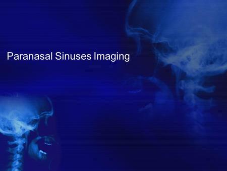 Paranasal Sinuses Imaging