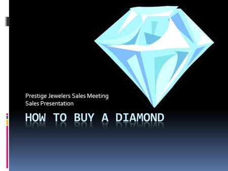 Prestige Jewelers Sales Meeting Sales Presentation.