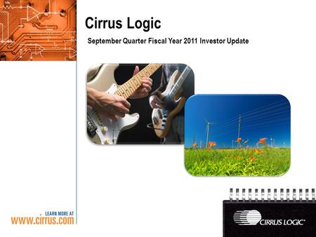 Cirrus Logic September Quarter Fiscal Year 2011 Investor Update.