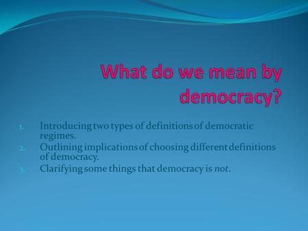 What do we mean by democracy?
