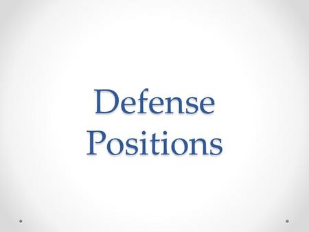 Defense Positions. Defensive Linemen Includes both tackles and both ends. D-Linemen line up in front of the offensive linemen, but the have to make sure.