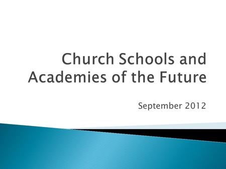 September 2012. A new educational landscape  The Schools White Paper 2010  The Education Act 2010  Seeing things from another point of view!
