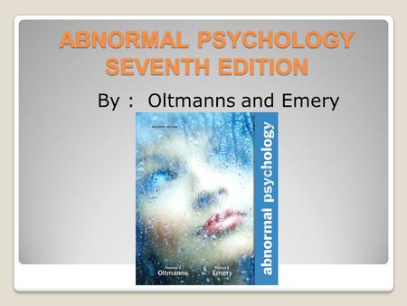 ABNORMAL PSYCHOLOGY SEVENTH EDITION