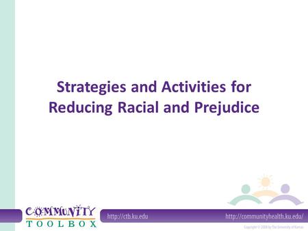Strategies and Activities for Reducing Racial and Prejudice.