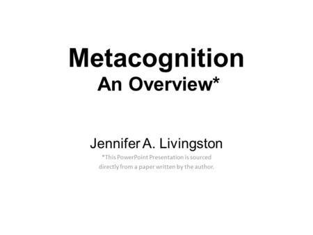 Metacognition An Overview*