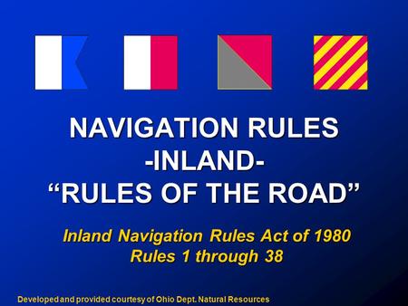 NAVIGATION RULES -INLAND- “RULES OF THE ROAD”