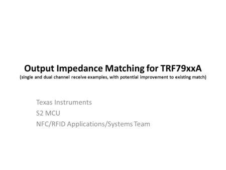 Texas Instruments S2 MCU NFC/RFID Applications/Systems Team