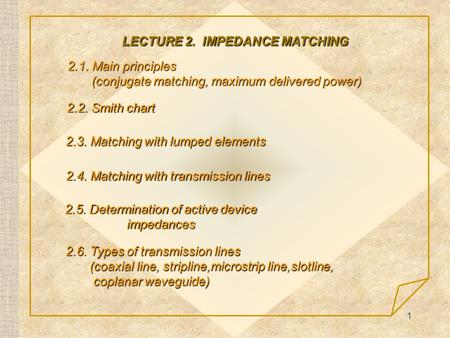 LECTURE 2. IMPEDANCE MATCHING
