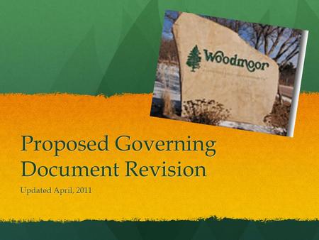 Proposed Governing Document Revision Updated April, 2011.