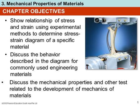 CHAPTER OBJECTIVES Show relationship of stress and strain using experimental methods to determine stress-strain diagram of a specific material Discuss.