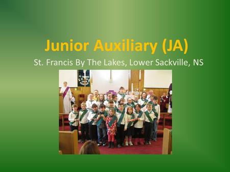 Junior Auxiliary (JA) St. Francis By The Lakes, Lower Sackville, NS.