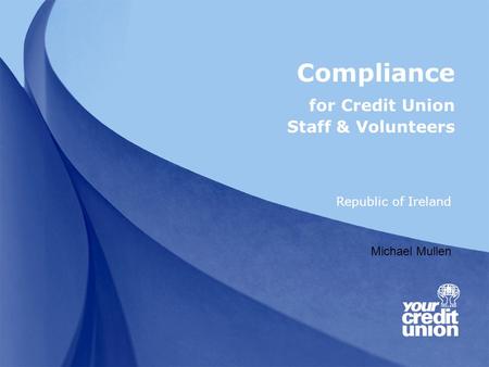 Compliance for Credit Union Staff & Volunteers Republic of Ireland