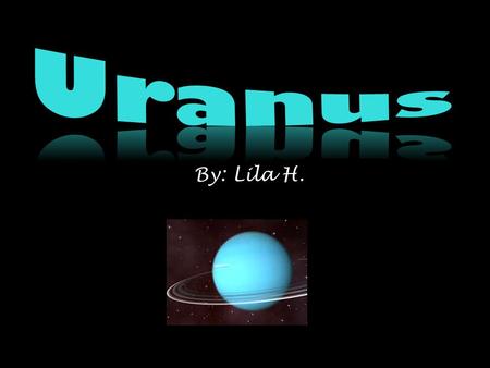 By: Lila H. 1.Title page 2.Table of contents 3.What do scientists think the surface of Uranus is like? And what is the atmosphere like on Uranus? 4.What.