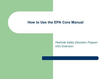 How to Use the EPA Core Manual Pesticide Safety Education Program MSU Extension.