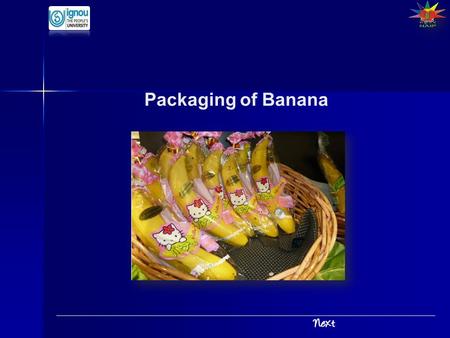Packaging of Banana.