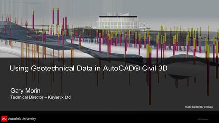 Using Geotechnical Data in AutoCAD® Civil 3D