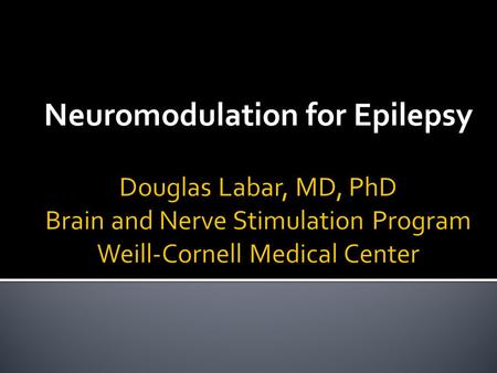 Neuromodulation for Epilepsy. Vagus nerve stimulation.