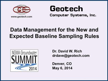 Data Management for the New and Expected Baseline Sampling Rules Dr. David W. Rich  Denver, CO May 6, 2014.