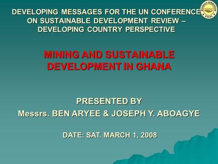 MINING AND SUSTAINABLE DEVELOPMENT IN GHANA