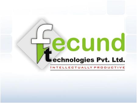 Fecund Technologies Pvt. Ltd. (FTPL), a leading global software service provider of a new edge technology. With a leadership position in emerging markets,