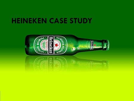 Heineken Case Study.
