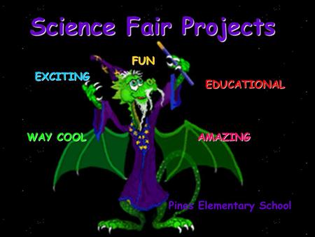 Science Fair Projects FUN EXCITING EDUCATIONAL WAY COOL AMAZING